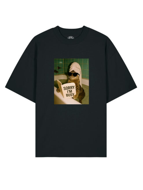 Tricou bumbac organic Oversized-Sorry, I'm busy