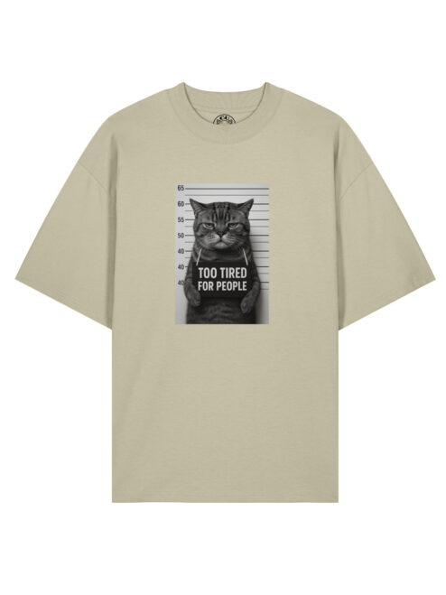 Tricou bumbac organic Oversized-Too Tired for People