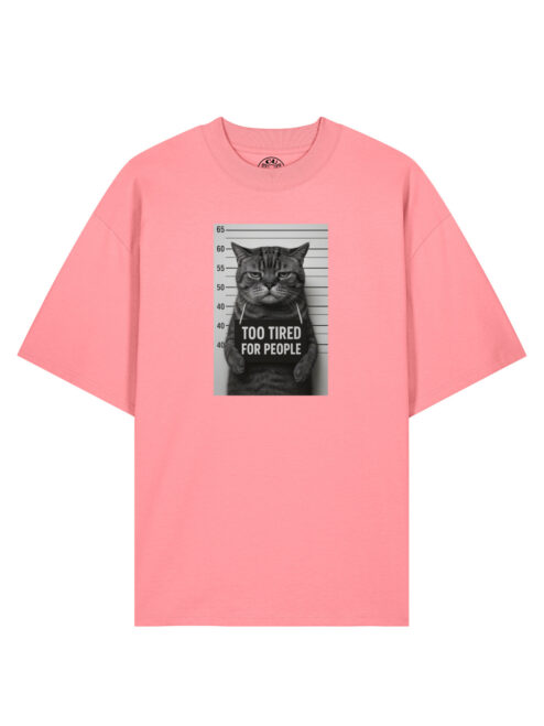Tricou bumbac organic Oversized-Too Tired for People