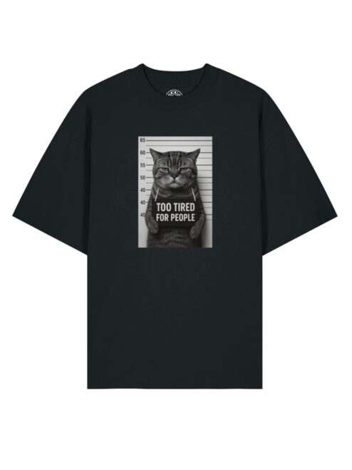 Tricou bumbac organic Oversized-Too Tired for People