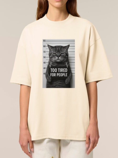 Tricou bumbac organic Oversized-Too Tired for People