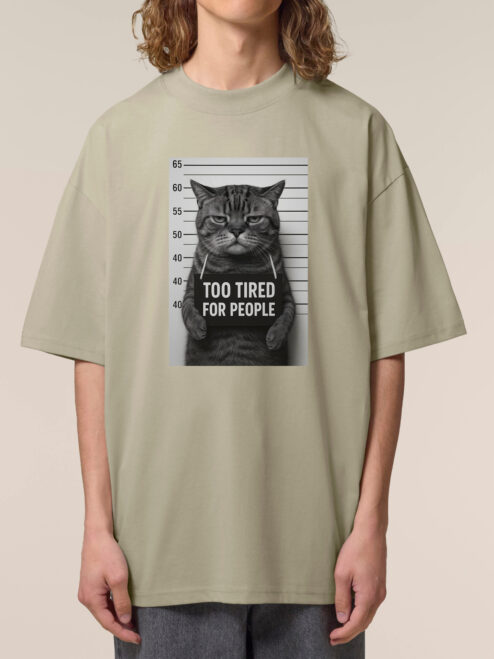 Tricou bumbac organic Oversized-Too Tired for People