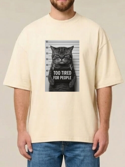 Tricou bumbac organic Oversized-Too Tired for People