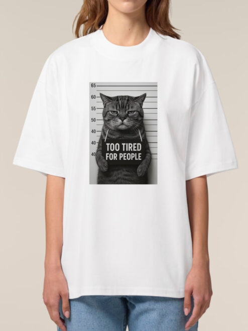 Tricou bumbac organic Oversized-Too Tired for People