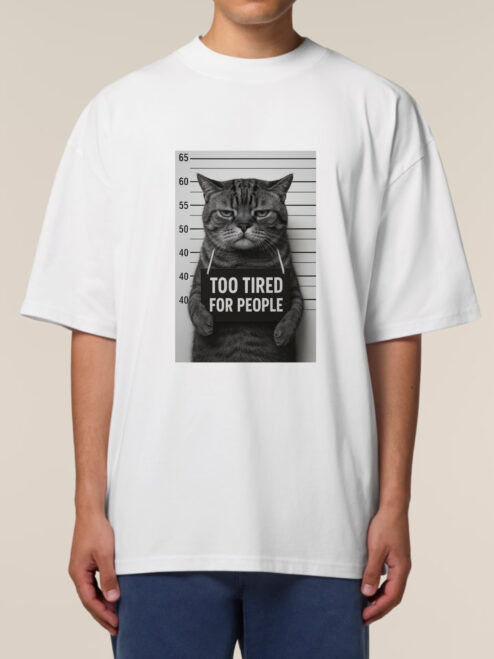 Tricou bumbac organic Oversized-Too Tired for People