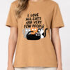 Tricou bumbac organic-I Love All Cats and Few People, UNISEX