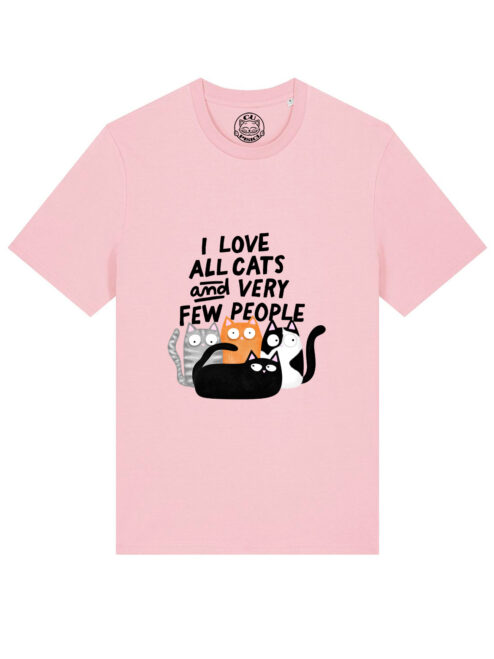 Tricou bumbac organic-I Love All Cats and Few People, UNISEX