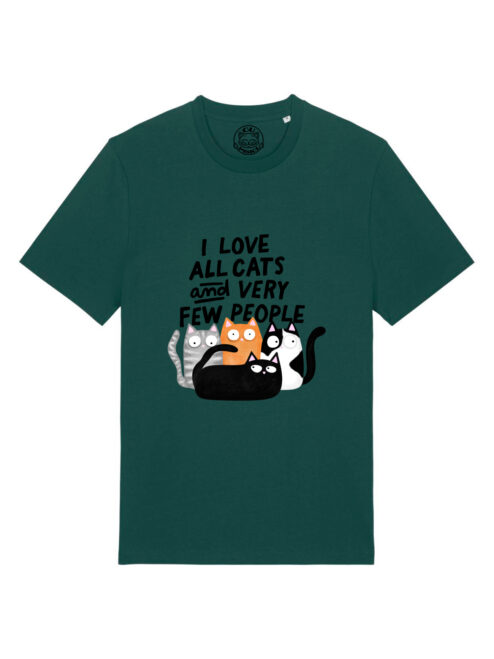 Tricou bumbac organic-I Love All Cats and Few People, UNISEX
