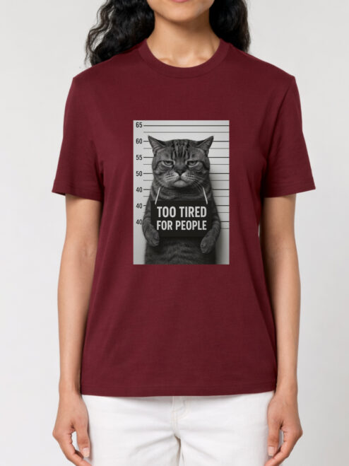 Tricou bumbac organic-Too tired for people, UNISEX