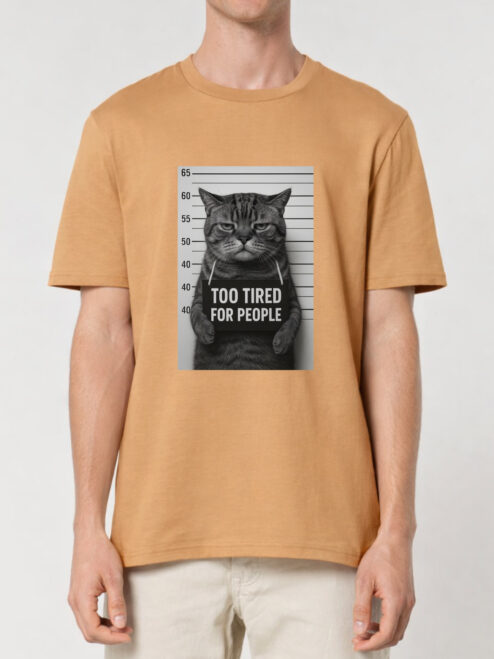 Tricou bumbac organic-Too tired for people, UNISEX