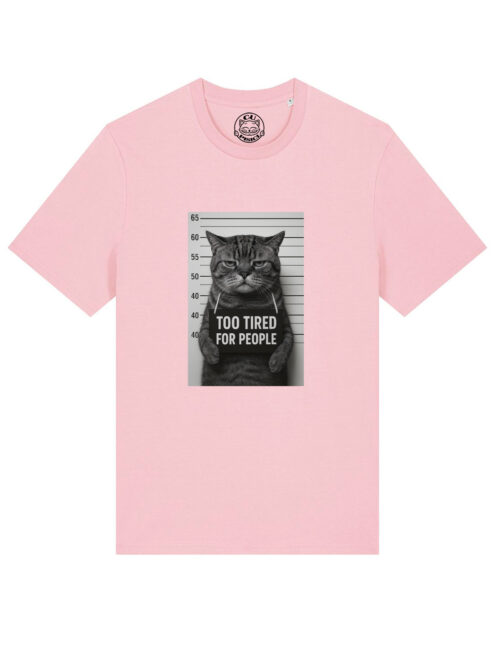 Tricou bumbac organic-Too tired for people, UNISEX