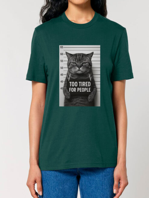 Tricou bumbac organic-Too tired for people, UNISEX