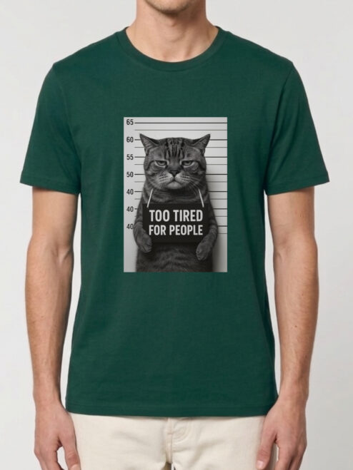 Tricou bumbac organic-Too tired for people, UNISEX