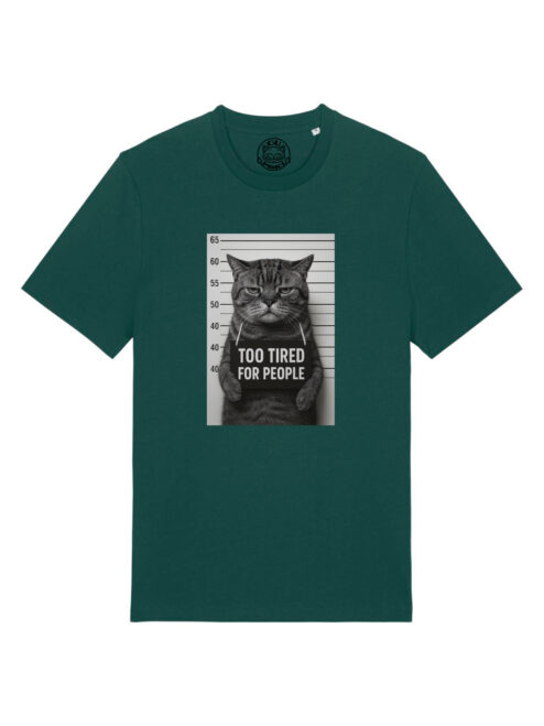 Tricou bumbac organic-Too tired for people, UNISEX