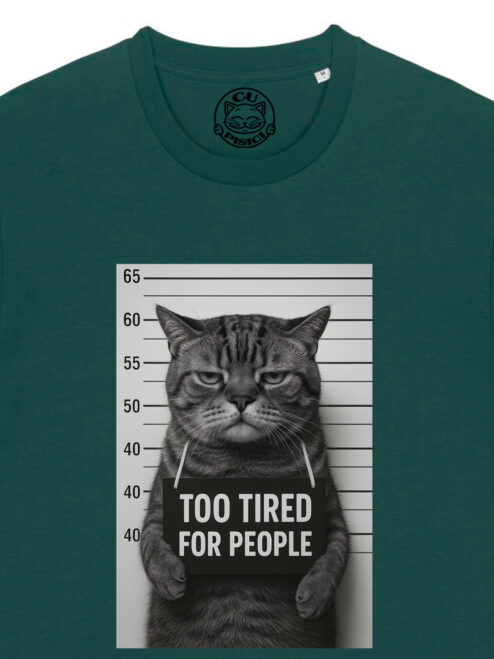 Tricou bumbac organic-Too tired for people, UNISEX