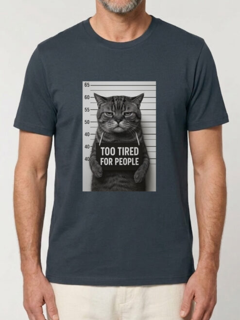 Tricou bumbac organic-Too tired for people, UNISEX