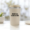 Cana termos cafea-Hold on, I see a cat