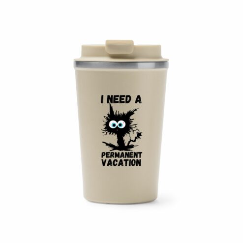Cana termos cafea-I Need a Permanent Vacation