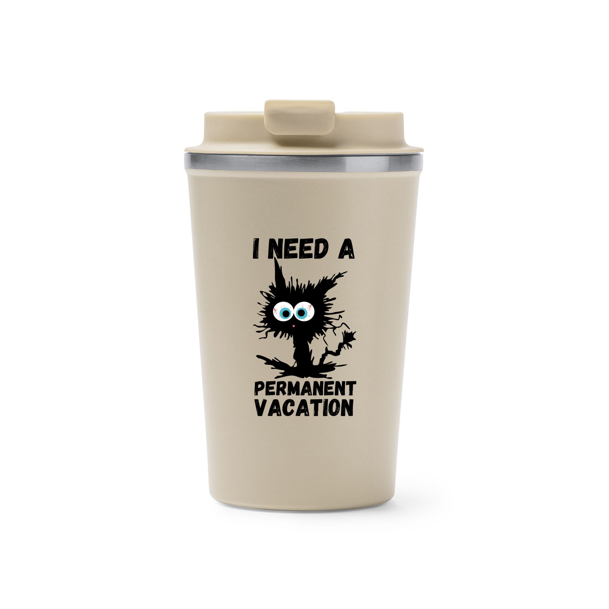 Cana termos cafea-I Need a Permanent Vacation