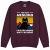 Bluza Printata I’m Not Arguing – Copii, Unisex