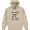 Hanorac Printat I Do What I Want – Copii, Unisex